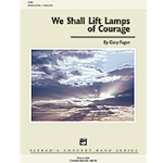We Shall Lift Lamps Of Courage