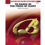 To Dance In The Fields Of Glory