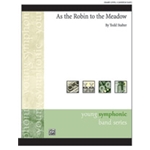 As The Robin To The Meadow