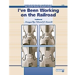 I've Been Working On The Railroad