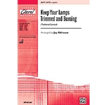 Keep Your Lamps Trimmed & Burning
