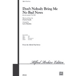 Don't Nobody Bring Me No Bad News