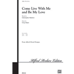 Come Live With Me & Be My Love