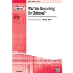 What'cha Gonna Bring For Christmas