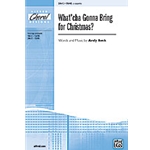 What'cha Gonna Bring For Christmas