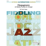 Chopagroove (a Rhtyhm Fantasy For String
