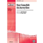 Never Gonna Walk This Journey Alone