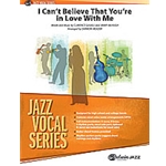 I Can't Believe That You're In Love With Me