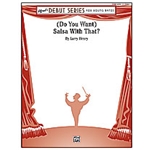 Do You Want Salsa With That