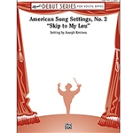 American Song Settings #2 / Skip To My Lou