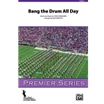Bang The Drum All Day