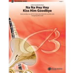 Na Na Hey Hey Kiss Him Goodbye