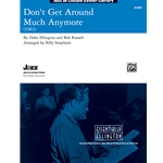 Don't Get Around Much Any More