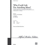 Who Could Ask For Anything More