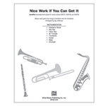 Nice Work If You Can Get It