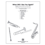 When Will I See You Again