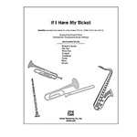 If I Have My Ticket