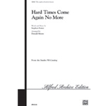 Hard Times Come Again No More