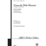 Cross The Wide Missouri