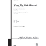 Cross The Wide Missouri