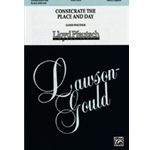 Consecrate The Place And Day