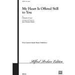 My Heart Is Offered Still To You
