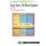 Casey Jones  The Brave Engineer