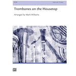Trombones On The Housetop