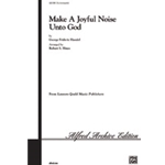 Make A Joyful Noise Unto God