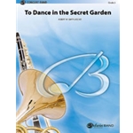 To Dance In The Secret Garden