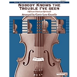 Nobody Knows the Trouble I've Seen