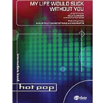 My Life Would Suck Without You