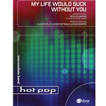 My Life Would Suck Without You