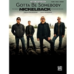 Gotta Be Somebody [Piano/Vocal/Chords]