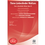 Three Liebeslieder Waltzes (From Liebeslieder Walzer, Opus 52)