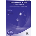 I Shall Not Live in Vain