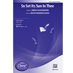So Set Its Sun in Thee