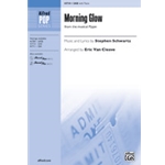 Morning Glow (from the musical Pippin) [Choir]