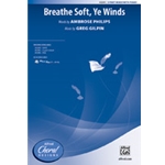 Breathe Soft Ye Winds
