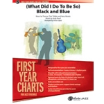 ( What Did I Do To Be So ) Black and Blue