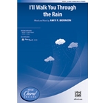 I'll Walk You Through the Rain