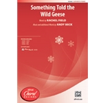 Something Told the Wild Geese