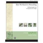 Here We March A-Wassailing