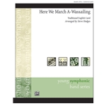 Here We March A-Wassailing