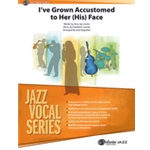 I've Grown Accustomed to Her (His) Face