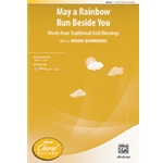 May a Rainbow Run Beside You