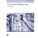 To Cross the Sleeping Green