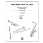 Wake Me Up Before You Go-Go [Choir]