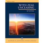 With Zeal Unceasing