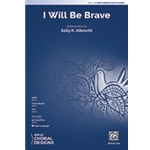 I Will Be Brave
